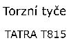 Vozidlo Torzn tye Tatra T815
